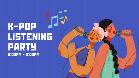 kpop listening party 2pm-3pm