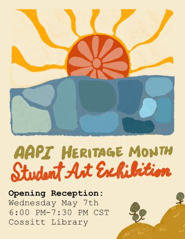 AAPI Heritage Month Student Art Exhibition - Opening Reception on May 7th, 6pm-7:30pm at Cossitt Library