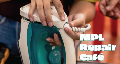 text reads mpl repair cafe, hands fixing a broken clothes iron