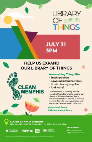 Clean Memphis is teaming up with Memphis Public Libraries to expand our Library of Things collection! Join a community feedback session in South's Meeting Room to share your ideas and help shape the new toolkit collection. Questions? Email jp@cleanmemphis.org