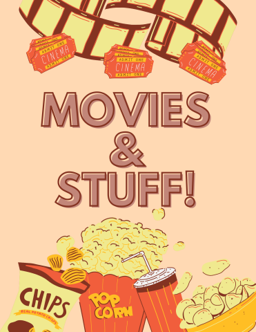 MOVIES & STUFF!