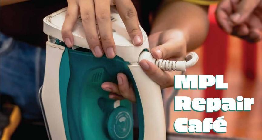 text reads mpl repair cafe, hands fixing a broken clothes iron