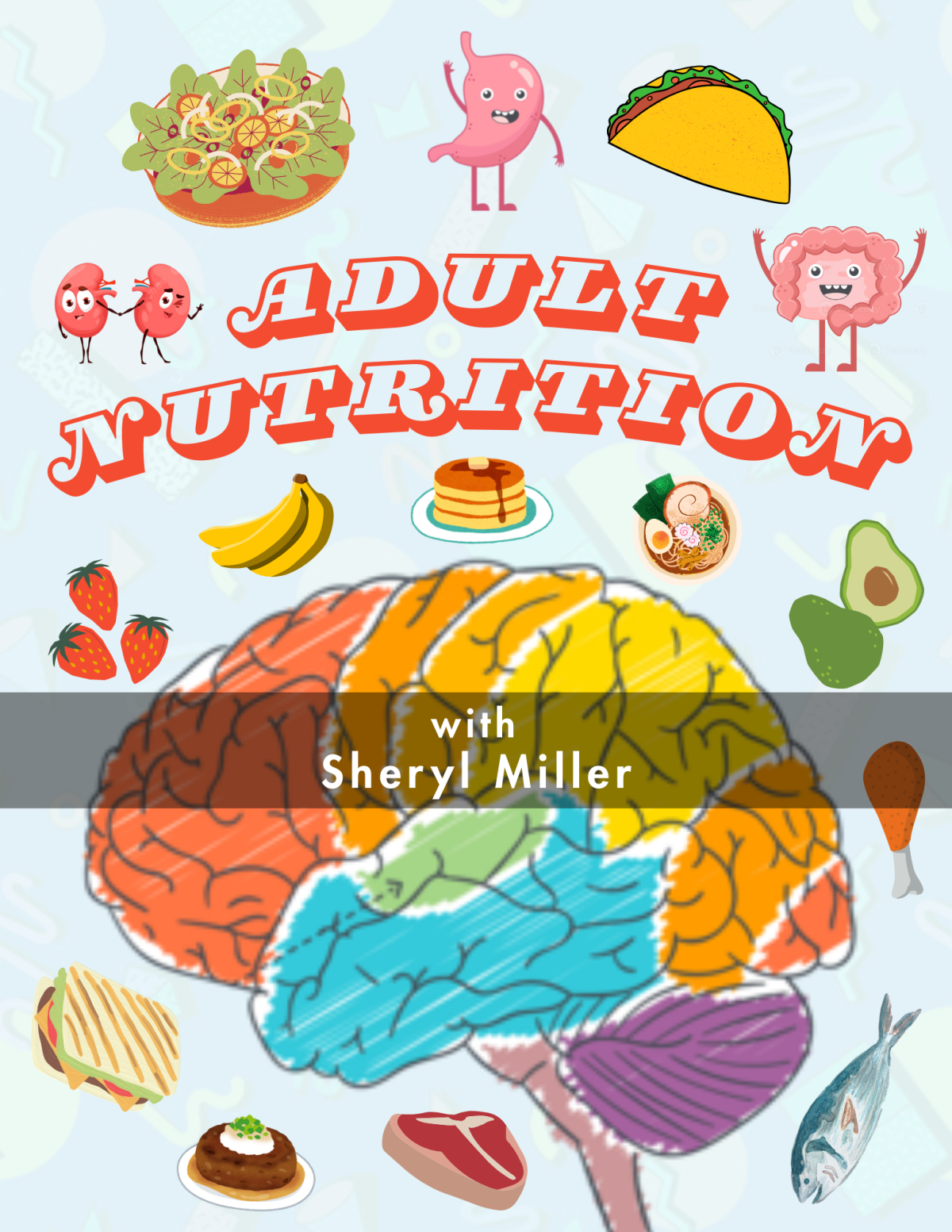 A Flyer of the Adult Nutrition Class presented by Sheryl Miller.
